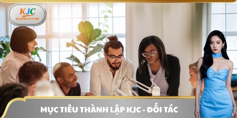 Mục tiêu thành lập KJC - Đối tác