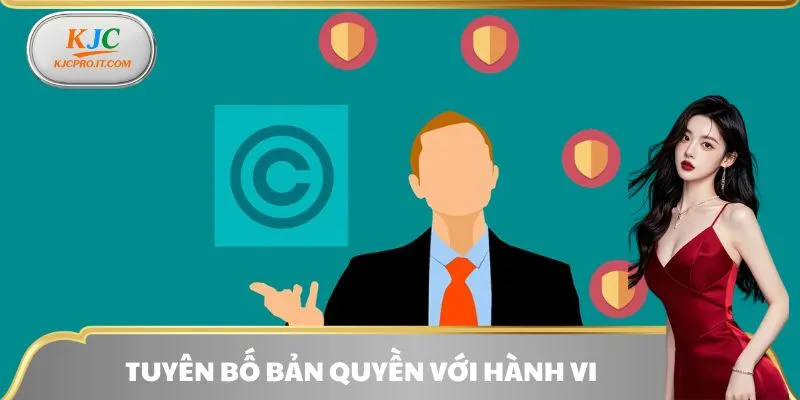 Tuyên bố bản quyền với hành vi