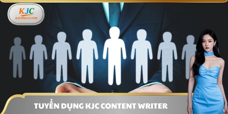 Tuyển dụng KJC Content Writer